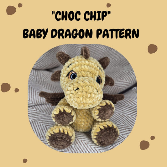 Choc Chip- The Baby Dragon Pattern